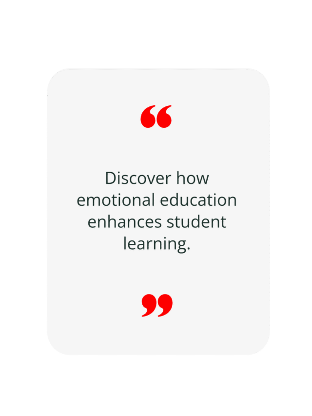 Dircover how emotional education enhances student learning